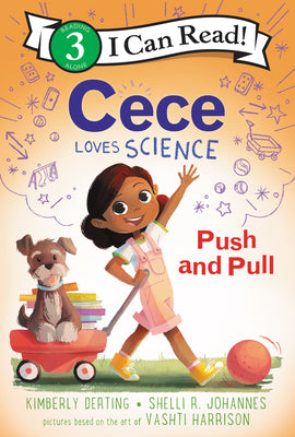 Cece Love Science: Push and Pull (I Can Read Level 3) (Paperback) Paperback