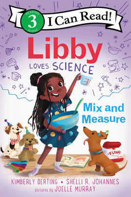 Libby Love Science: Mix and Measure (I Can Read Level 3) (Paperback) Paperback