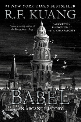 Babel: Or the Necessity of Violence: An Arcane History of the Oxford Translators' Revolution (Paperback)