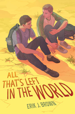 All That's Left in the World (Hardcover) Hardcover