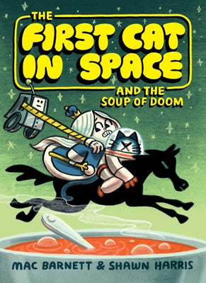 The First Cat in Space and the Soup of Doom (Paperback)