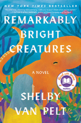 Remarkably Bright Creatures: A Novel (Hardcover) Hardcover