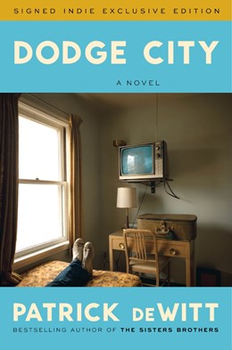 Dodge City Indie Signed Exclusive Edition: A Novel