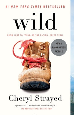 Wild: From Lost to Found on the Pacific Crest Trail (Oprah's Book Club 2.0)