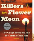 Killers of the Flower Moon: The Osage Murders and the Birth of the FBI