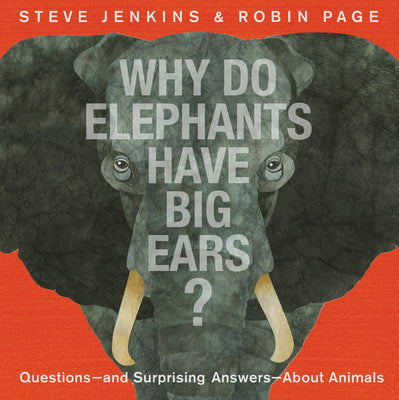 Why Do Elephants Have Big Ears? (Hardcover)