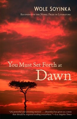 You Must Set Forth at Dawn: A Memoir