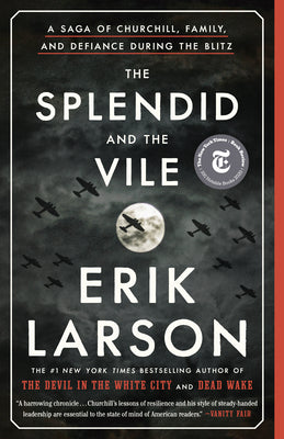 SPLENDID AND THE VILE: A SAGA OF CHURCHILL, FAMILY, AND DEFI