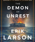 Demon of Unrest: A Saga of Hubris, Heartbreak, and Heroism at the Dawn of the Civil War