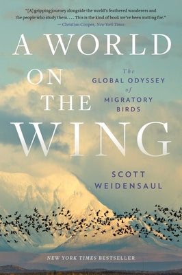 A World on the Wing: The Global Odyssey of Migratory Birds Paperback