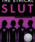 The Ethical Slut, Third Edition: A Practical Guide to Polyamory, Open Relationships, and Other Freedoms in Sex and Love (TEN SPEED PRESS) Paperback