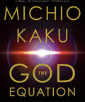 The God Equation: The Quest for a Theory of Everything Paperback