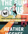 Sum Of Us: What Racism Costs Everyone And How We Can Prosper