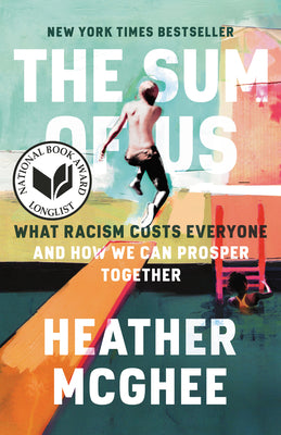 Sum Of Us: What Racism Costs Everyone And How We Can Prosper