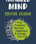 This Naked Mind Paperback