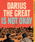 Darius the Great Is Not Okay