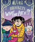 Witches Of Brooklyn: What The Hex?! (Graphic Novel)