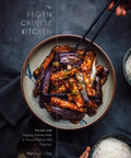 Vegan Chinese Kitchen: Recipes And Modern Stories From A Tho