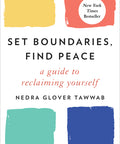 Set Boundaries, Find Peace: A Guide to Reclaiming Yourself Hardcover