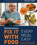 Fix It With Food: Every Meal Easy: Simple And Delicious Reci