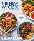 The New Whole30: The Definitive Plan to Transform Your Health, Habits, and Relationship with Food