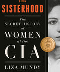 The Sisterhood: The Secret History of Women in the CIA