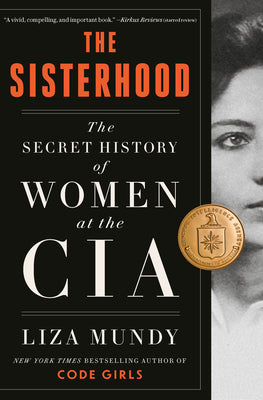 The Sisterhood: The Secret History of Women in the CIA