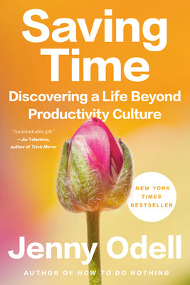 Saving Time: Discovering a Live Beyond Productivity Culture (Paperback)