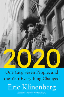 2020: One City, Seven People, and the Year Everything Changed (Hardcover)