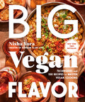 Big Vegan Flavor: Techniques and 150 Recipes to Master Vegan Cooking - PUB 9/3