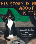 This Story Is Not About A Kitten