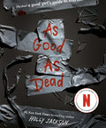 As Good As Dead: The Finale To A Good Girl's Guide To Murder Paperback