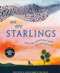 We Are Starlings: Inside the Mesmerizing Magic of a Murmuration