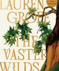 The Vaster Wilds