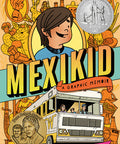 Mexikid: (Newbery Honor Award Winner)