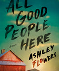 All Good People Here (paperback)