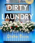 Dirty Laundry: A Novel