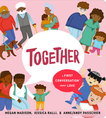 Together: A First Conversation About Love (First Conversations) Board book