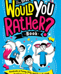 The Best Would You Rather? Book: Hundreds of Funny, Silly, and Brain-Bending Question-and-Answer Games for Kids