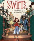 The Swifts: A Dictionary of Scoundrels: A Dictionary of Scoundrels