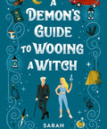 A Demon's Guide to Wooing a Witch (Paperback)