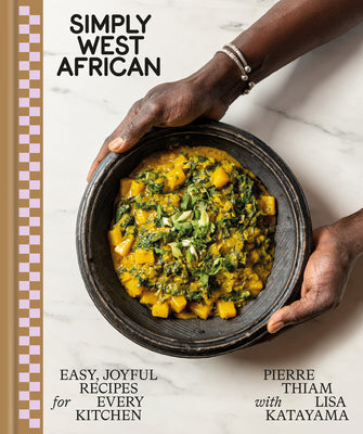 Simply West African: Easy, Joyful Recipes for Every Kitchen