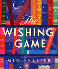 The Wishing Game: A Novel