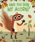 Have You Seen My Acorn?