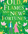 Old Flames and New Fortunes