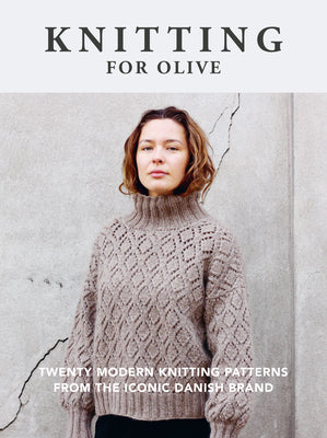 Knitting for Olive: Twenty Modern Knitting Patterns