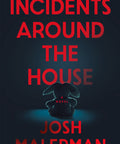Incidents Around the House