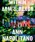 Within Arm's Reach: A Novel