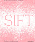 Sift : The Elements of Great Baking