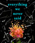 Everything We Never Said